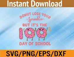 100th Day of School Girls Funny Saying 2023 100 Days Svg, Eps, Png, Dxf, Digital Download