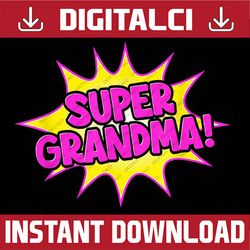 Super Grandma Comic Superhero Retro Grandma Mother's Day Happy Mother's Day PNG Sublimation Design