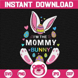 I'm The Mommy bunny SVG, Mother Bunny SVG, PNG, Cut File, Sublimation, I'm the Mommy