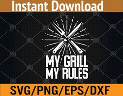MY GRILL MY RULES Pitmaster BBQ LOVER Meat Svg, Eps, Png, Dxf, Digital Download