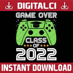 Vintage Gamer Graduation Game Over Class of 2022 Video Games Last Day Of School PNG Sublimation Design