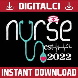 Nurse est 2022 rn nursing school graduation graduate Last Day Of School PNG Sublimation Design