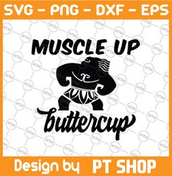Moana Muscle up Buttercup svg,Disney Mickey and Minnie svg,Disney Princess,Quotes files, svg file, Disney png file, Cric