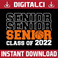 Graduate Senior Class 2022 Graduation Basketball Player Last Day Of School PNG Sublimation Design
