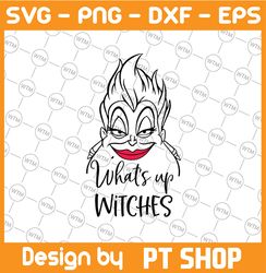 Ursula Whats up witches, the little mermaid ariel disney princess vectorized image in svg, png, dxf and pdf formats