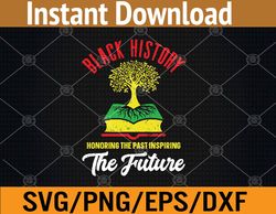 Honoring Past Inspiring Future Svg, Eps, Png, Dxf, Digital Download