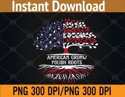 American Grown Polish Roots Poland Flag PNG, Digital Download