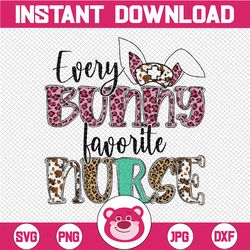 Every Bunnys Favorite Nurse Png, Sublimation Design, Easter Sublimation Png,Easter Day Png,Easter Png, Easter Bunny Png,