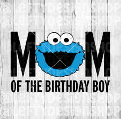 Mom of the Birthday Boy | Cookie Monster | SVG | PNG | Instant Download