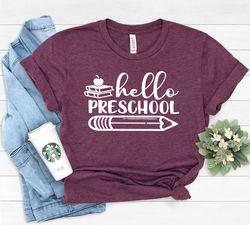 Hello Preschool Shirt,Preschool Teacher Shirt,Teacher Gift,Gift for Teachers,Teacher Shirt,Preschool Teacher,Back to sch