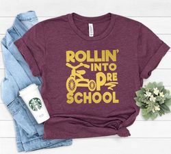 Rollin into pre school School Shirt,Teacher Gift, Gift for Teachers, Kindergarten Teacher, Teacher Appreciation,Back to