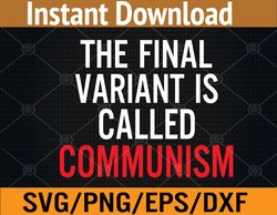 The final variant is called communism Svg, Eps, Png, Dxf, Digital Download