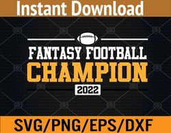 Fantasy League Champ 2022 Winner Fantasy Football Champion Svg, Eps, Png, Dxf, Digital Download