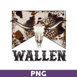 Wallen Western Cow Skull PNG, Wallen BullSkull Png, Country Music Png, Retro Wallen Png, Sublimation Designs - Download