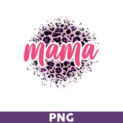 Leopard Mama Brush Png, Leopard Brush Png, Mom Png, Brush Png, Cutting file, Mother's Day Png - Download File
