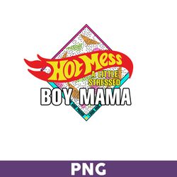 Hot Mess A Little Stressed Boy Mama Png, Boy Mama Png, Mom Png, Png files for Cricut, Mother's Day Png - Download