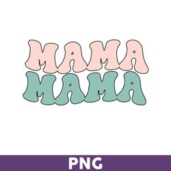 Mama Png, Mom Png, Sublimation Png, Png files for Cricut, Mother's Day Png - Download