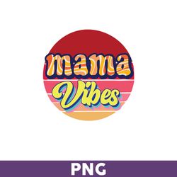 Mama Vibes Png, Mama Vibes Retro Smile Face Summer Png, Png files for Cricut, Mother's Day Png - Download