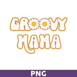 Groovy Mama Png, Retro Mama Png, Groovy Mom, Mom Png, Sublimation Png, Png files for Cricut, Mother's Day Png - Download