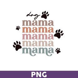 Dog Mama Png, Retro Mama Png, Mama Png, Sublimation Png, Png files for Cricut, Mother's Day Png - Download