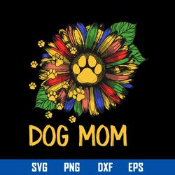 Dog Mom Svg, Dog Mama Svg, Mother_s Day Svg, Png Dxf Eps Digital File
