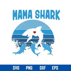 Mama Shark Svg, Mother Fish Svg, Mother_s Day Svg, Png Dxf Eps Digtal File