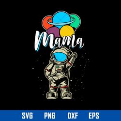 Mama Space Svg, Mama Svg, Mother_s Day Svg, Png Dxf Eps File