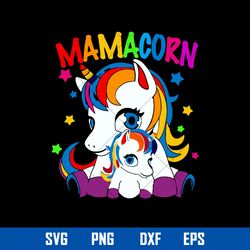 Mama Unicorn Svg, Mom Unicorn Svg, Mother_s Day Svg, Png Dxf Eps Digital File