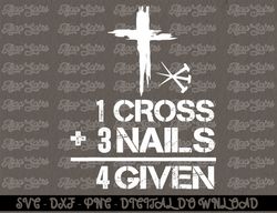 1 Cross 3 Nails Forgiven Christian Easter Gift  Digital Prints, Digital Download, Sublimation Designs, Sublimation,png,