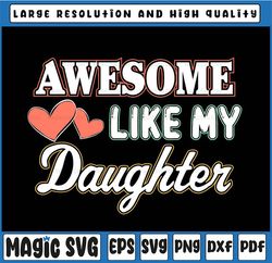 Awesome Like My Daughter Svg / Father Svg / Father's Day Svg / Dad Gift, Father's Day, Digital Download