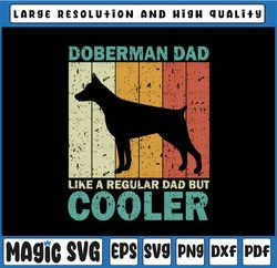 Doberman Dad Like A Regular Dad Svg, Father's Day Svg, Father's Day, Digital Download