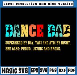 Dance Dad Superhero By Day Taxi And ATM By Night Svg, Dance Shirt for Dad, Father's Day, Digital Download