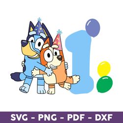 Bluey And Bingo Hug Happy Birthday One, Of The Birthday Svg, Bluey Birthday Svg, Bluey And Bingo Hug Svg - Download File