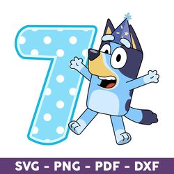 Bluey Happy 7th Birthday, Of The Birthday Svg, Bluey Birthday Svg, Bluey Svg - Download File