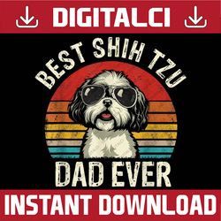 Best Shih Tzu Dad Ever Father's Day Vintage Shih Tzu Dog Best Dad Daddy Father's Day Happy Father's Day PNG Sublimation