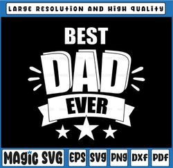 Best dad ever Svg Ready to press png Sublimation transfer, Cutting Design, Father's Day, Digital Download