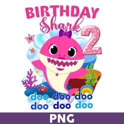 Birthday Shark 2 Doo Doo Doo Png, Birthday Svg, Shark Birthday Png, Baby Shark Birthday Png - Download