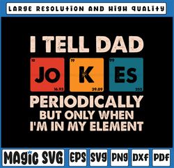 I Tell Dad Jokes PNG, I tell dad Jokes periodically, Father's day, Funny Dad png, Father's Day, Digital Download