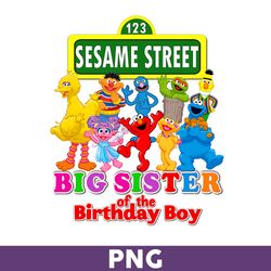 Sesame Street Big Sister Of The Birthday Boy Png, Sesame Monsters Birthday Png, Sesame Street Png, Birthday Boy Png