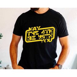 May The 4th Be With You Shirt/ Star Wars Day 2023 T-shirt / May the 4th / Galaxy's Edge / Walt Disney World Trip / Movie