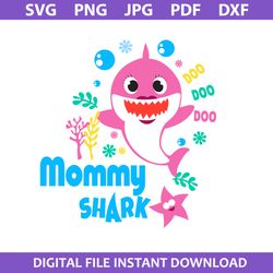 Mommy Shark Doo Doo Doo Svg, Shark Mom Svg, Png Jpg Pdf Dxf Digital File