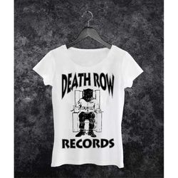Death Row Records Woman Shirt / Men Shirt / Racerback Tank / Unisex Sweat / Unisex Hoodies