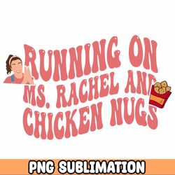 Running on Ms.Rachel and chicken nuggets PNG Kids cute designs