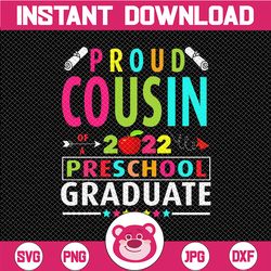 Proud Cousin Of 2022 Preschool Graduate PNG, Graduation PNG, Proud Senior PNG, Class of 2022, Senior Family, Graduate, 2