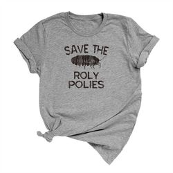 Save The Roly Polies T-shirt, Funny Roly Poly Short Sleeve Shirt