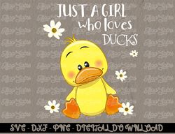 Just a Girl Who Loves Ducks - Cute Duck Lover Owner  Digital Prints, Digital Download, Sublimation Designs, Sublimation,