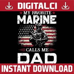 Father's Day Flag My Favorite Marine Calls Me Dad Best Dad Daddy Father's Day Happy Father's Day PNG Sublimation