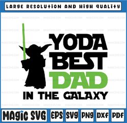 Fathers Day Svg, Yoda Best Dad in the Galaxy svg, Star Wars svg, Father's Day, Digital Download