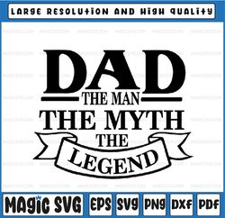 Dad svg cut file, Father, the man, the myth, the legend cut file, dad fun quote svg for , Father's Day, Digital Download