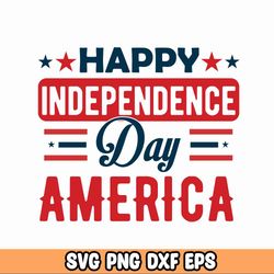 Happy Independence Day America ,4th of July png,America Svg,USA Flag svg,Patriotic SVG,Usa png,Usa svg,Svg for Cricut